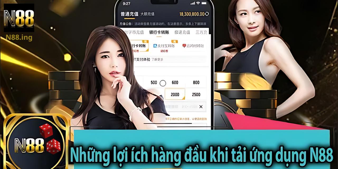 Lợi Ích Khi Tải N88