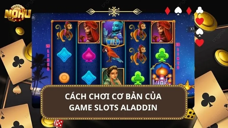 Cần nắm thật rõ ràng về những luật chơi cơ bản của game
