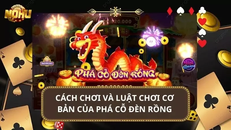 Cùng khám phá các hướng dẫn cách tham gia Slot Đèn Rồng