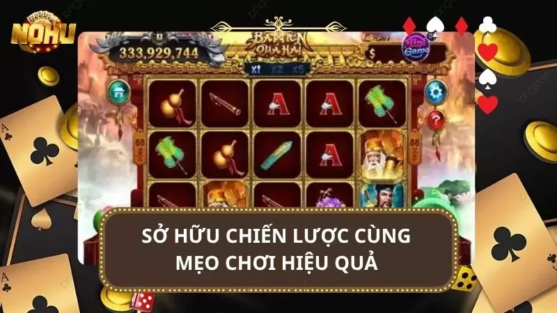 Những chiến lược hữu ích khi tham gia được cao thủ hé lộ