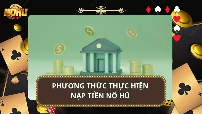 Điểm danh những phương thức cơ bản của nhà cái 