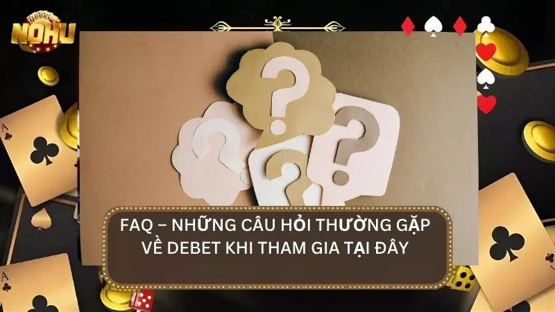 FAQ – Giải đáp những câu hỏi