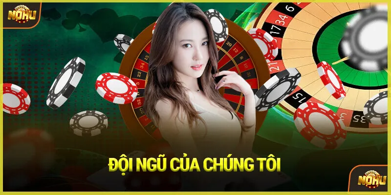 Đội Ngũ Của Chúng Tôi
