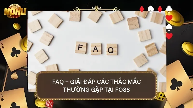 FAQ – Giải đáp những thắc mắc