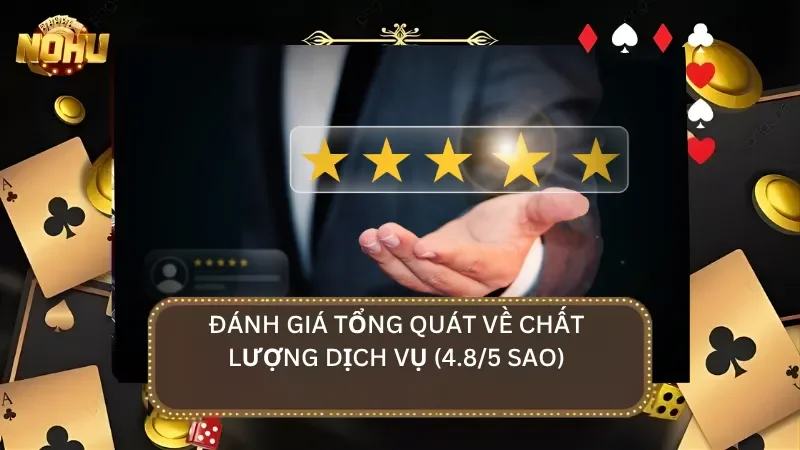 Đánh giá tổng quát về chất lượng của nhà cái từ chuyên gia giàu kinh nghiệm