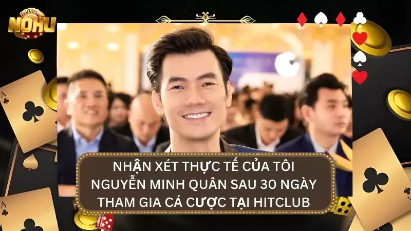 Nhận xét thực tế của chuyên gia thẩm định Nguyễn Minh Quân sau khi tham gia