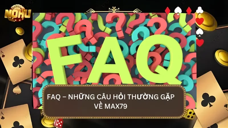 FAQ – Giải đáp những thắc mắc