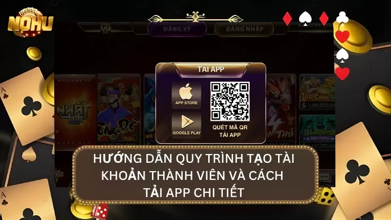 quy trình tạo tài khoản thành viên và cách tải app chi tiết