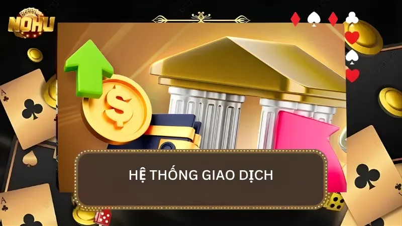 Hệ thống giao dịch của nhà cái được nâng cấp hơn với quy trình tự động hóa 1:1