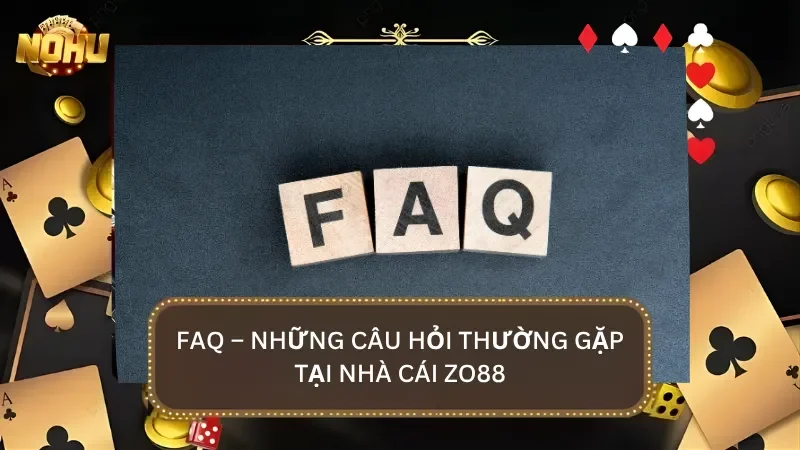FAQ – Giải đáp những thắc mắc